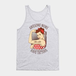 Awesome moms Have Tattoos Tank Top